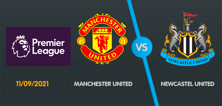Manchester United Newcastle Samedi 11 Septembre 2021