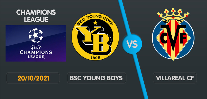 Young Boys Villarreal Mercredi 20 Octobre 2021
